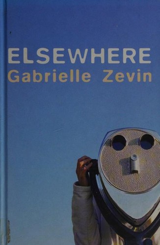 Gabrielle Zevin: Elsewhere (2005, Bloomsbury, BLOOMSBURY PUBLISHING PLC)