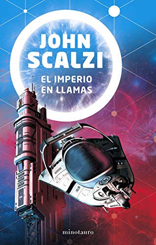 John Scalzi: El imperio en llamas (Paperback, español language, 2019, Minotauro)