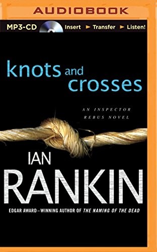 Ian Rankin: Knots and Crosses (AudiobookFormat, Brilliance Audio)