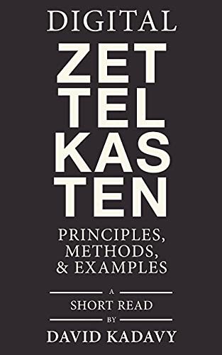 David Kadavy: Digital Zettelkasten (Paperback, 2021, Kadavy, Inc.)
