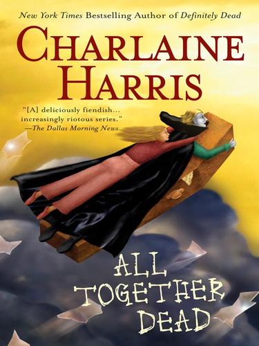 Charlaine Harris: All Together Dead (EBook, 2008, Penguin Group USA, Inc.)