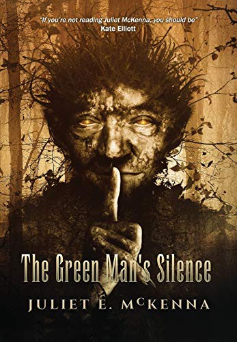 Juliet E McKenna, Toby Selwyn, Ben Baldwin: The Green Man's Silence (Hardcover, 2020, Wizard's Tower Press)