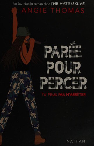 Angie Thomas: Parée pour percer (French language, 2020, Nathan)