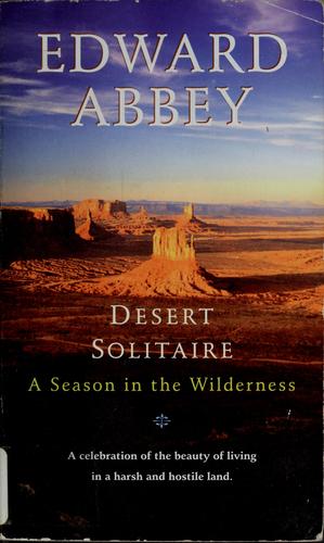 Edward Abbey: Desert solitaire (Paperback, 1971, Ballantine Books)