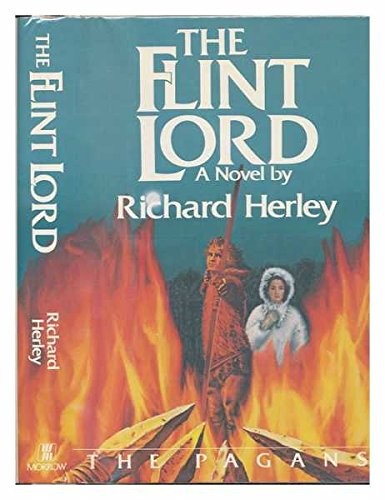 Richard Herley: The Flint Lord (1981, Heinemann/Peter Davies, William Morrow)