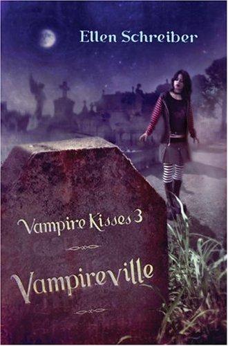 Ellen Schreiber: Vampire Kisses 3 (2006, Katherine Tegen Books)