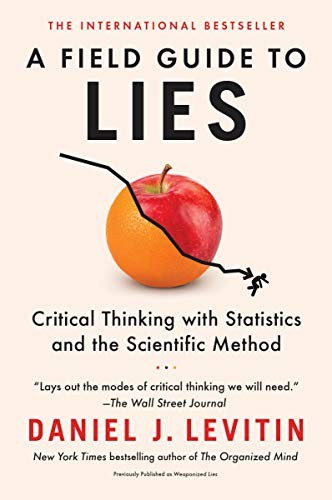 Daniel J. Levitin: A Field Guide to Lies (Paperback, 2019, Dutton)