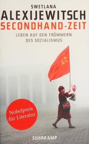 Светлана Алексиевич: Secondhand-Zeit (Paperback, German language, 2015, Suhrkamp)