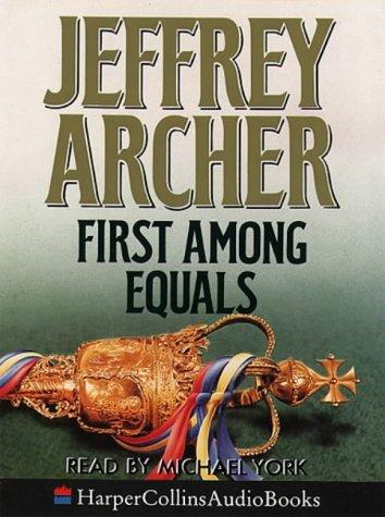 Jeffrey Archer: First Among Equals (AudiobookFormat, 2000, Trafalgar Square Computer & Audio)