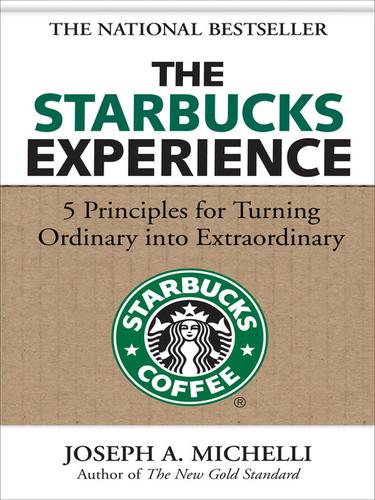 Joseph Michelli: The Starbucks Experience (EBook, 2009, McGraw-Hill)