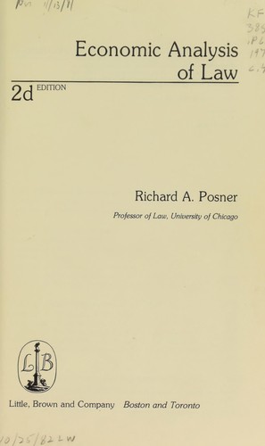 Richard A. Posner: Economic analysis of law (1977, Little, Brown)