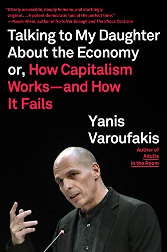 Yanis Varoufakis: Talking to My Daughter About the Economy (Paperback, 2019, Farrar, Straus and Giroux)