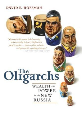 David E. Hoffman: The Oligarchs (Paperback, 2003, PublicAffairs)