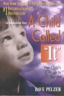 Dave Pelzer: Child Called "It" (1995, Turtleback Books Distributed by Demco Media)