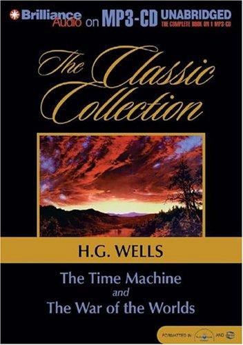 H. G. Wells: Time Machine & The War of the Worlds (AudiobookFormat, 2004, Brilliance Audio on MP3-CD)