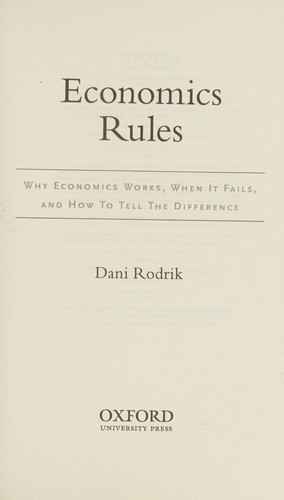Dani Rodrik: Economics Rules (2015, Oxford University Press)