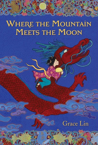 Grace Lin: Where the Mountain Meets the Moon (EBook, 2016, Little, Brown and Company)