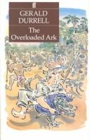 Gerald Malcolm Durrell: The Overloaded Ark (Paperback, 1987, Faber & Faber)