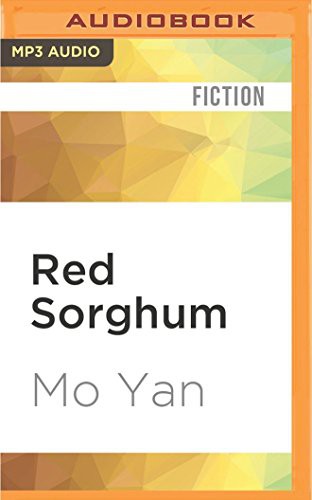 Mo Yan, George Backman: Red Sorghum (AudiobookFormat, Audible Studios on Brilliance Audio, Audible Studios on Brilliance)