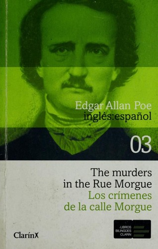 Edgar Allan Poe: The Murders in the Rue Morgue / Los crímenes de la calle Morgue (Paperback, 2008, Clarín)