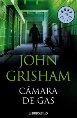 John Grisham: Cmara De Gas (2008, Debolsillo)