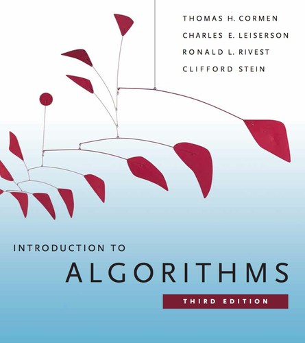 Thomas H. Cormen, Charles E. Leiserson, Ronald L. Rivest, Clifford Stein: Introduction to Algorithms (2009, The MIT Press)