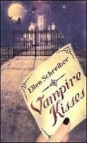 Ellen Schreiber: Vampire Kisses (Hardcover, 2008)