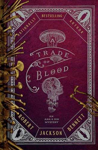 Robert Jackson Bennett: A Trade of Blood