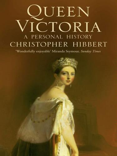 Christopher Hibbert: Queen Victoria (EBook, 2010, HarperCollins)