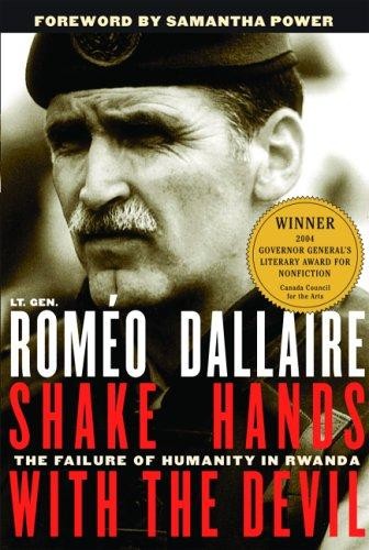 Roméo Dallaire, Samantha Power: Shake hands with the devil (Paperback, 2005, Carroll & Graf, Distributed by Publishers Group West)