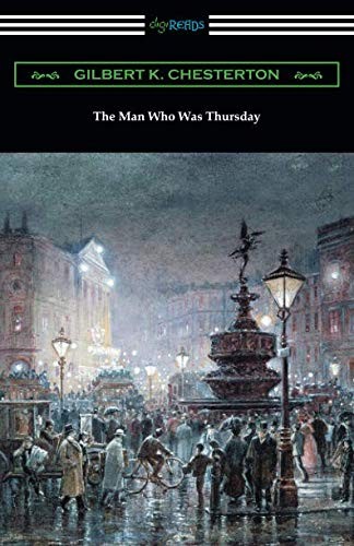 Gilbert Keith Chesterton: The Man Who Was Thursday (Paperback, 2018, Digireads.com Publishing)