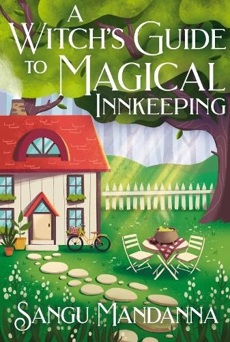 Sangu Mandanna: A Witch's Guide to Magical Innkeeping (2024, Hodder & Stoughton)