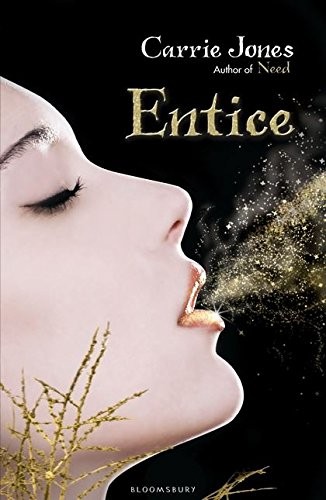 Carrie Jones: Entice (Paperback, 2011, Bloomsbury Publishing PLC, Brand: Bloomsbury Publishing PLC)