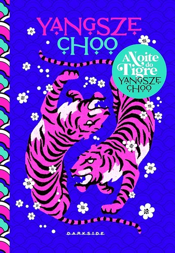 Yangsze Choo: A Noite do Tigre (Portuguese language, 2020, Darkside)
