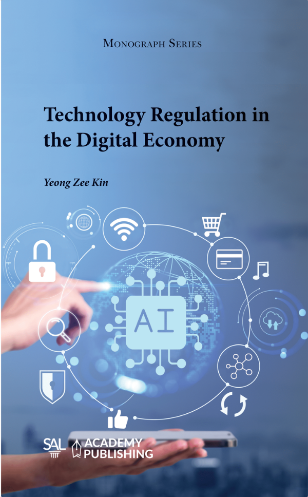 Yeong Zee Kin: Technology Regulation in the Digital Economy (Paperback, 2023, Singapore Academy of Law)