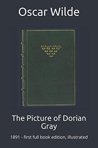 Tonny, Oscar Wilde: The Picture of Dorian Gray: 1891 - first full book edition, illustrated (2018)