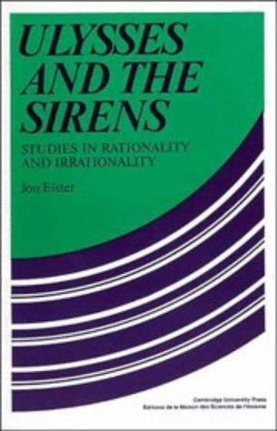 Jon Elster: Ulysses and the Sirens (Paperback, 1984, Cambridge University Press, Editions de la Maison des sciences de l'homme)