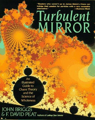 John Briggs, F. David Peat: Turbulent Mirror (Paperback, 1990, Harper Perennial)