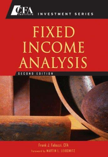 Frank J. Fabozzi: Fixed Income Analysis (CFA Institute Investment Series) (2007, Wiley)