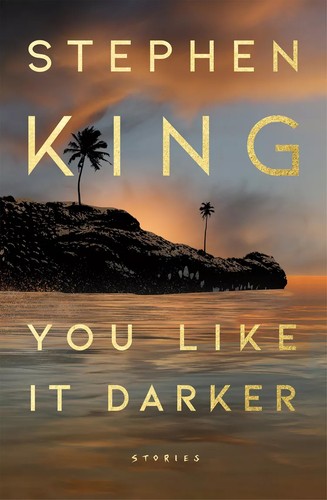 Stephen King: You Like It Darker (Hardcover, 2024, Scribner)
