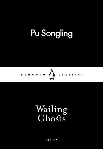 Pu Songling: Wailing Ghosts (Paperback, PENGUIN GROUP, Penguin Classic, Penguin Classics)