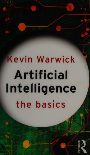 K. Warwick: Artificial intelligence (2012, Routledge)