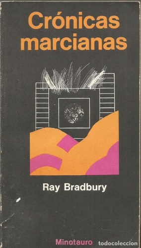 Ray Bradbury: Cronicas Marcianas (Spanish language, 1994, Minotauro)