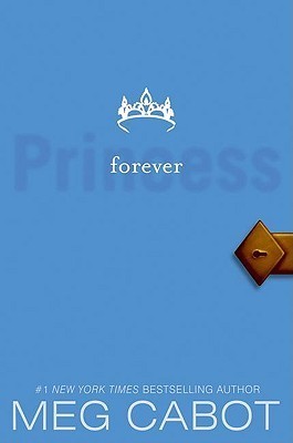 Meg Cabot: Forever Princess (The Princess Diaries Series, Book 10) (2009, HarperTeen)