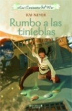 Kai Meyer: Rumbo a las tinieblas (2005, Ediciones B)