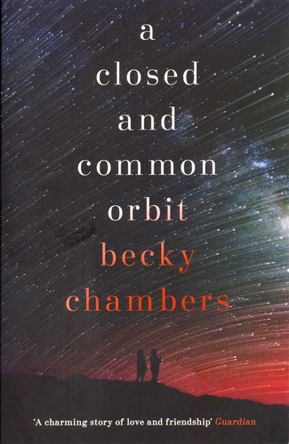Becky Chambers: A Closed and Common Orbit (Paperback, 2017, Hodder & Stoughton)