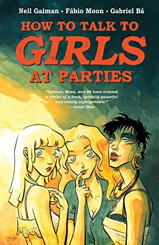Neil Gaiman: Neil Gaiman's How To Talk To Girls At Parties (Dark Horse Books)