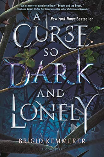 Brigid Kemmerer: A Curse So Dark and Lonely (Hardcover, 2019, Bloomsbury YA)