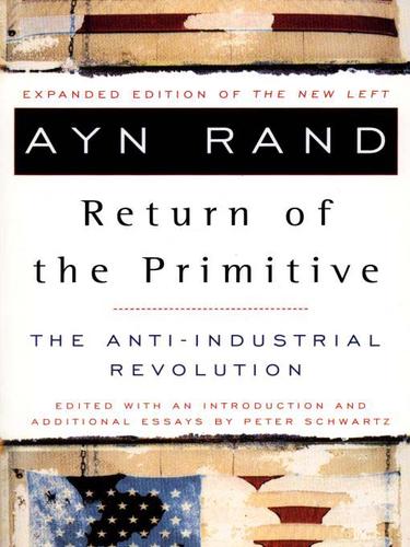 Ayn Rand: The Return of the Primitive (EBook, 2009, Penguin USA, Inc.)