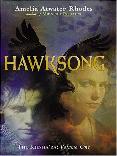 Amelia Atwater-Rhodes: Hawksong (The Literacy Bridge - Large Print) (2005, Thorndike Press)